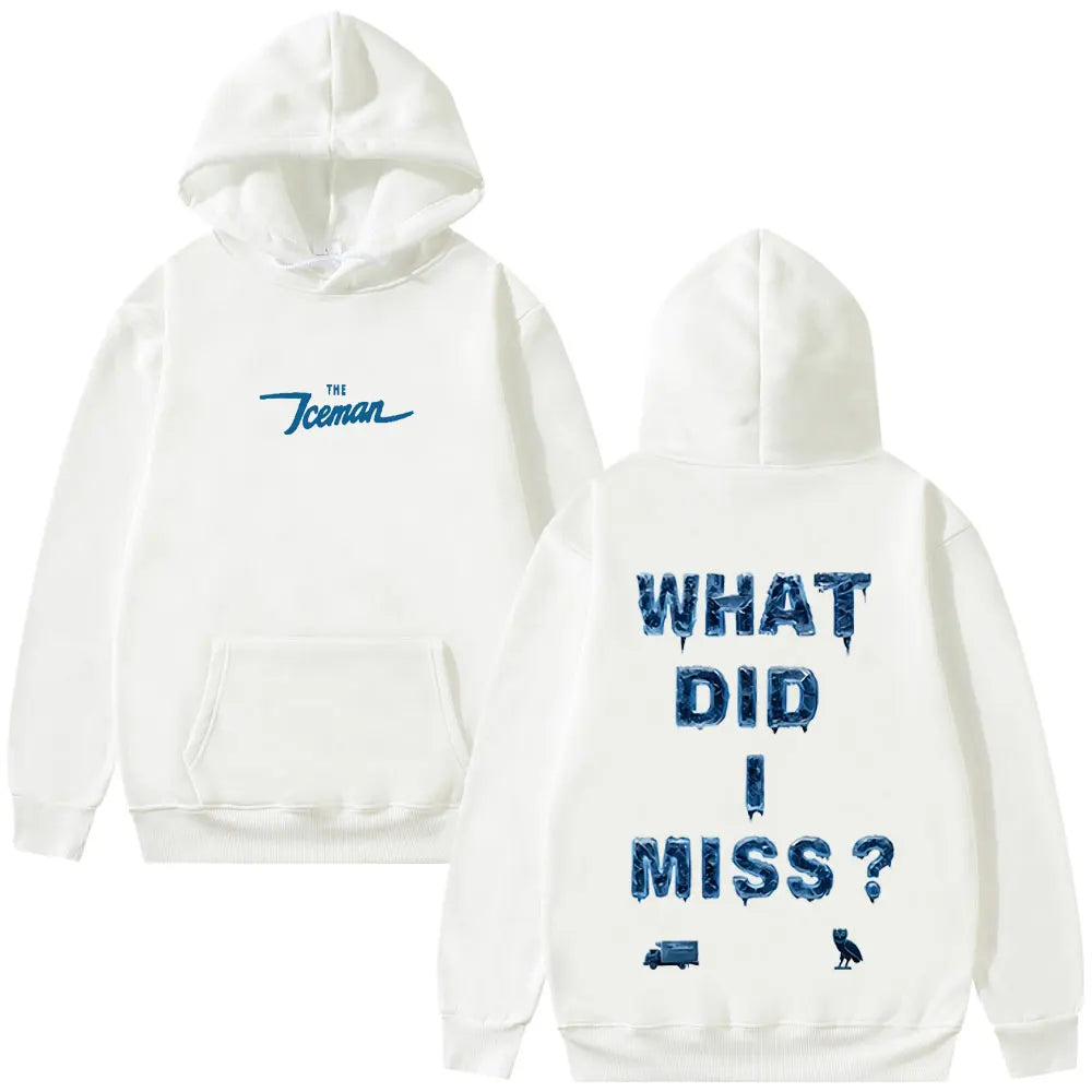 Iceman What Did I Miss? Pullover Hoodie