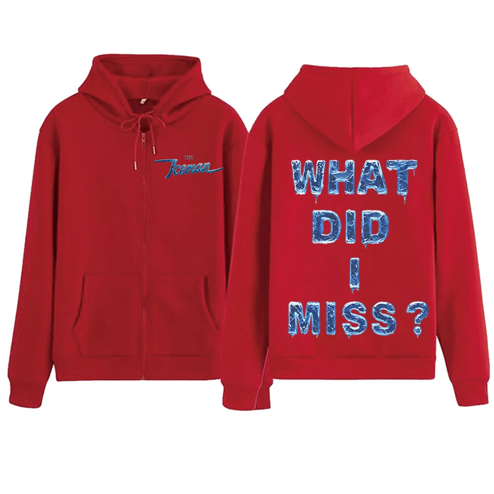 What Did I Miss? Iceman Zip Up Hoodie