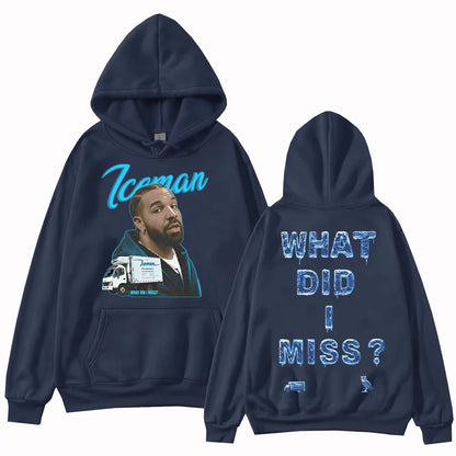 What Did I Miss Hoodie Pullover