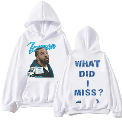 What Did I Miss Hoodie Pullover