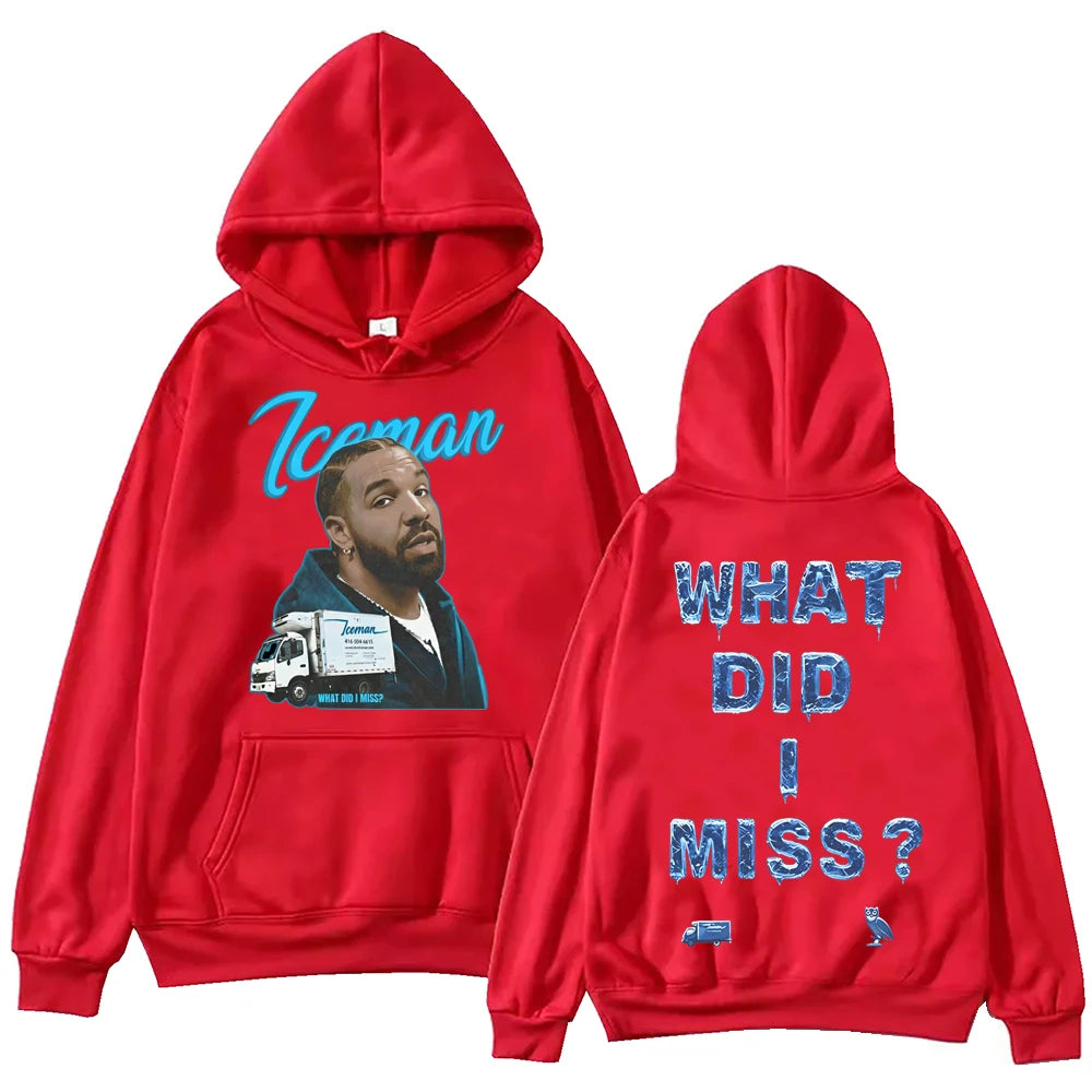 What Did I Miss Hoodie Pullover