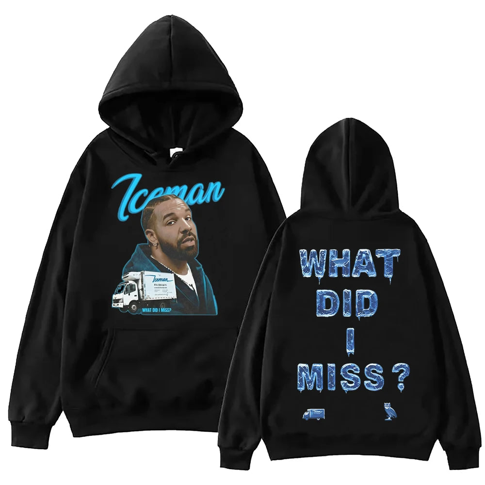 What Did I Miss Hoodie Pullover