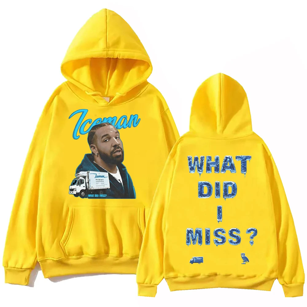 What Did I Miss Hoodie Pullover