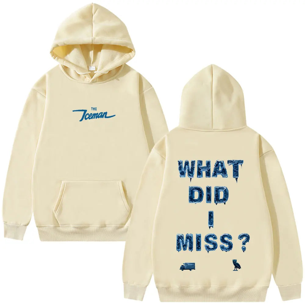 Iceman What Did I Miss? Pullover Hoodie