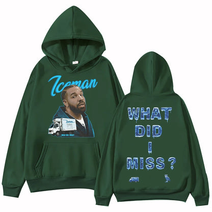 What Did I Miss Hoodie Pullover