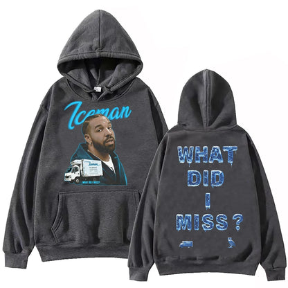 What Did I Miss Hoodie Pullover