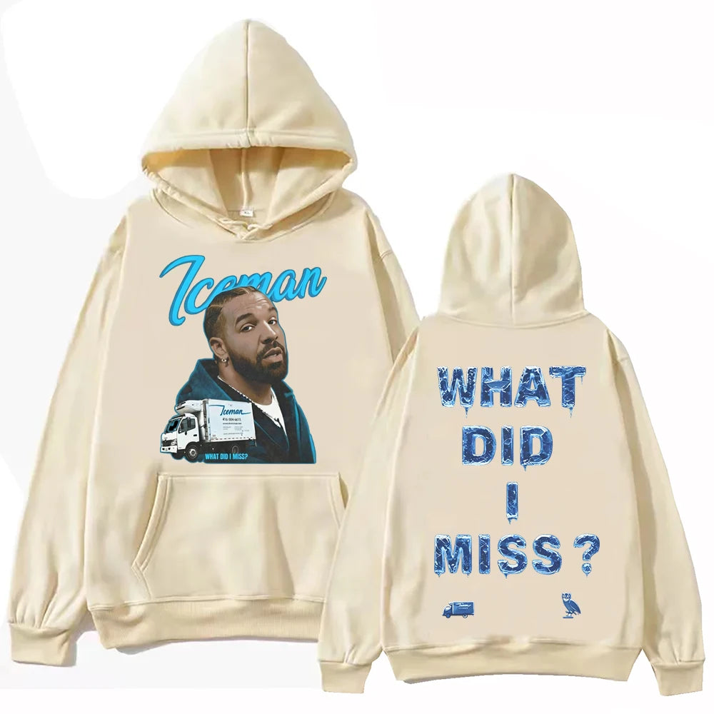 What Did I Miss Hoodie Pullover